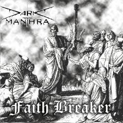 Dark Manthra : Faith Breaker Dark Manthra : Faith Breaker